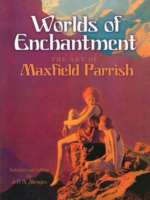Title details for Worlds of Enchantment by Maxfield Parrish - Available